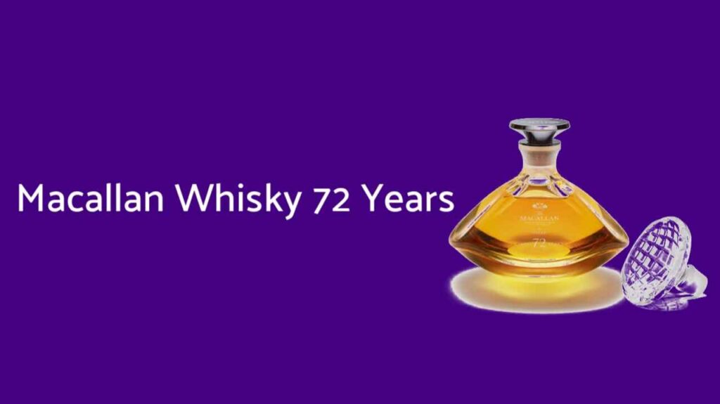 Macallan Whisky 72 Years
