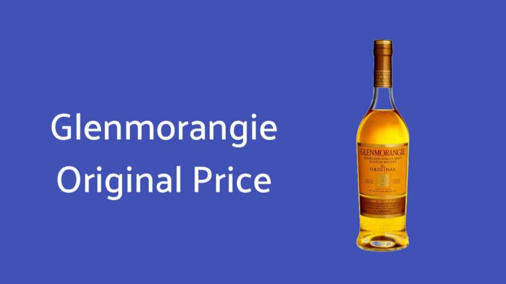 Glenmorangie Original Price